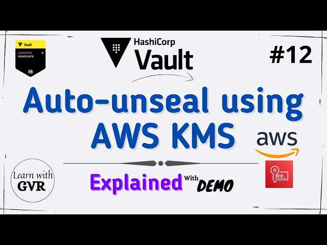 Hashicorp Vault - Auto-unseal using AWS KMS #12