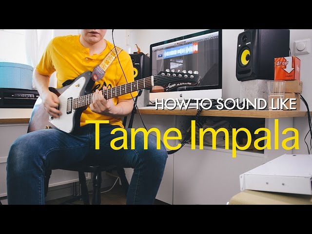 How to sound like Tame Impala on guitar (Endors Toi, Elephant, Let it Happen)