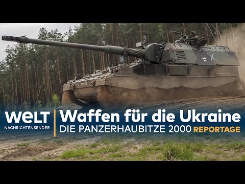 WAFFEN FÜR UKRAINE: Das kann die Panzerhaubitze 2000 der Bundeswehr | WELT Reportage