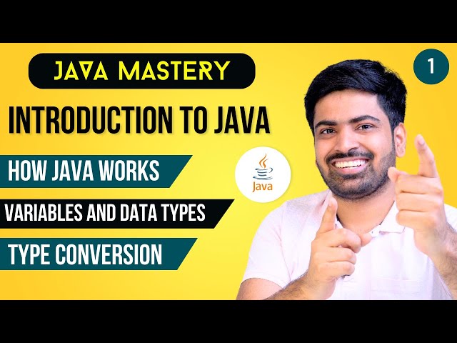 Introduction to Java | Variables, Data types and Type Conversion in Java | Java Mastery #1