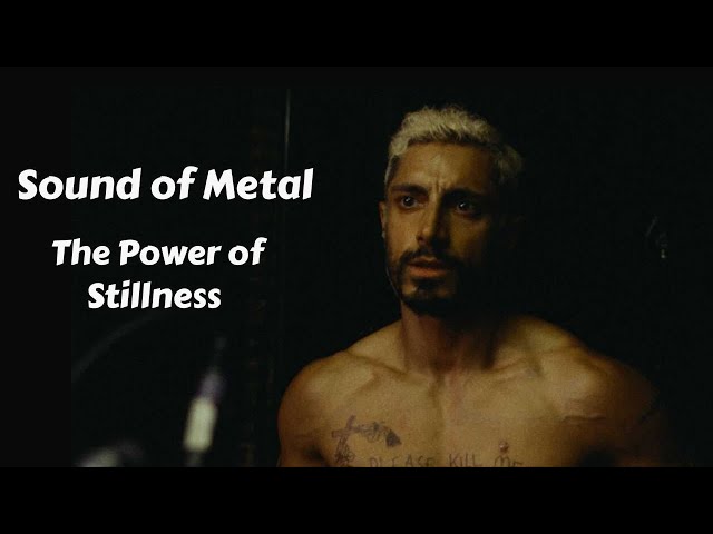 Sound of Metal -- The Power of Stillness