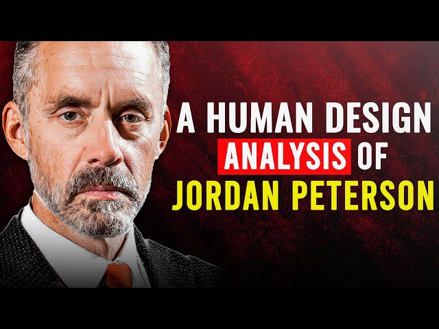 A Human Design Analysis of Jordan Peterson