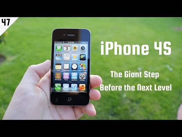 iPhone 4S - The Giant Step Before the Next Level