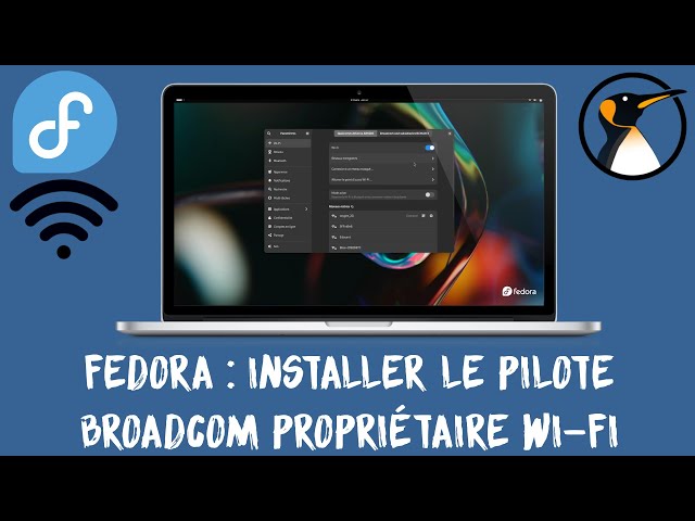 Fedora : Installer le pilote propriétaire Broadcom Wi Fi et Bluetooth
