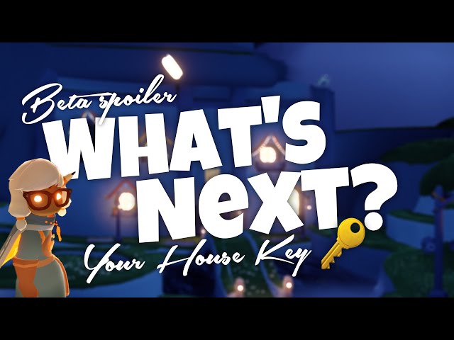 What's Next? Your House Key 🔑 Handover | Beta spoiler | Sky Children of the Light | Noob