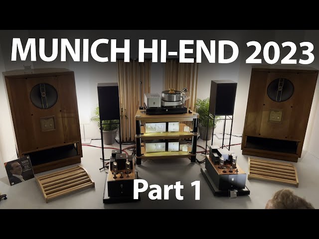 MUNICH Hi-End 2023 Part I