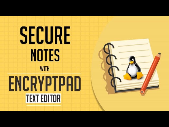 Secure Your Notes in Linux with EncryptPad Text Editor