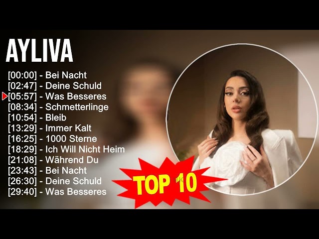 A Y L I V A 2023 MIX ~ Top 10 Best Songs ~ Greatest Hits ~ Full Album