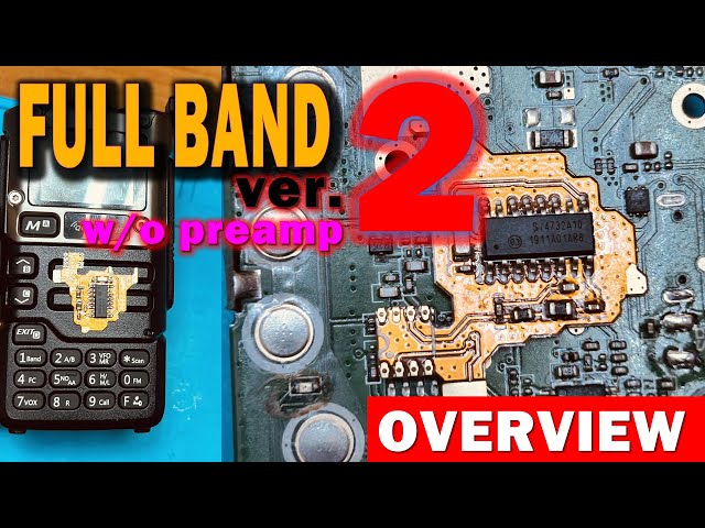 HF FULL BAND Mod. v2 without preamp - Quansheng UV-K5 (Si4732 chip) - OVERVIEW