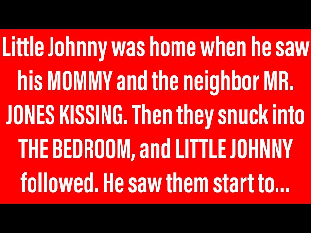 Little Johnny Jokes - Little Johnny Knows All About Mommy’s Secret.