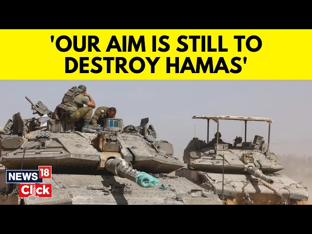 Israel Vs Palestine | Israel Says Its Aim Is Still To Destroy Hamas | G18V | News18 | Gaza News