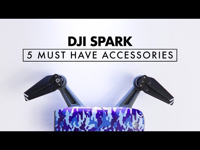 5 Must Have DJI Spark Accessories