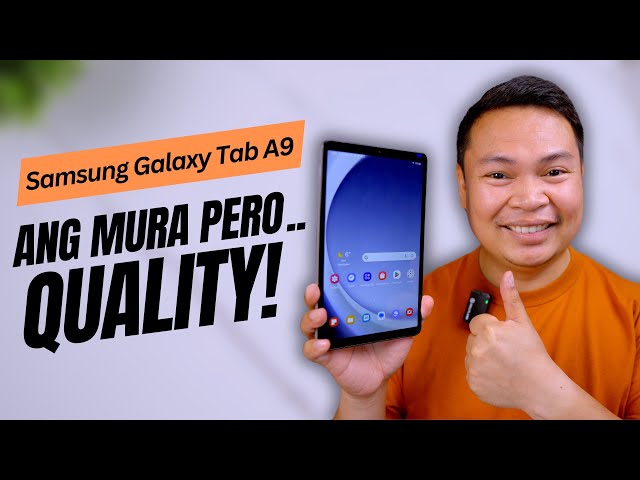 Samsung Galaxy Tab A9 - Ang Ganda Na, MURA Pa! Goods na Goods!