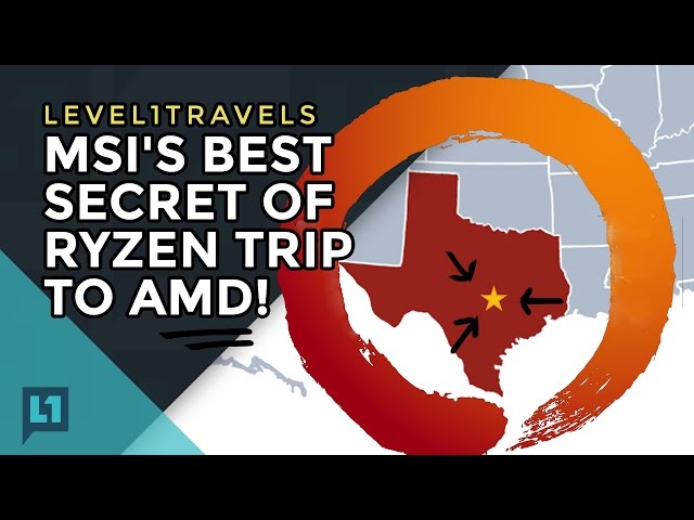 MSI's Best Secret Of Ryzen trip to AMD in Austin!