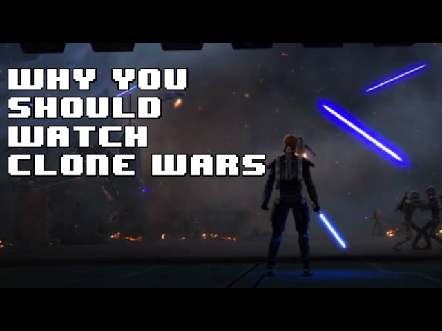 Why You Should Watch Star Wars: The Clone Wars
