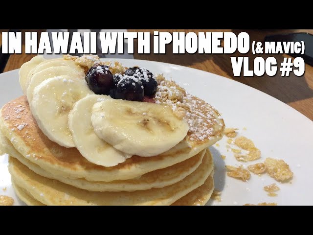 In Hawaii with iPhonedo (& Mavic) Vlog #9