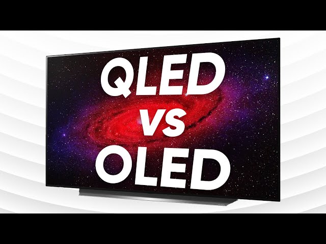 QLED vs OLED - Which should you buy in 2021?