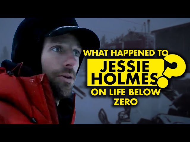 What happened to Jessie Holmes on “Life Below Zero?”