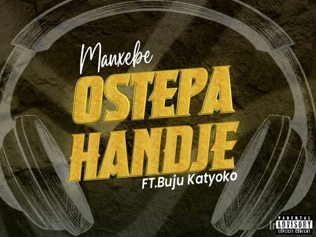 Ostory Handje (Manxebe Ft Buju Katyoko )