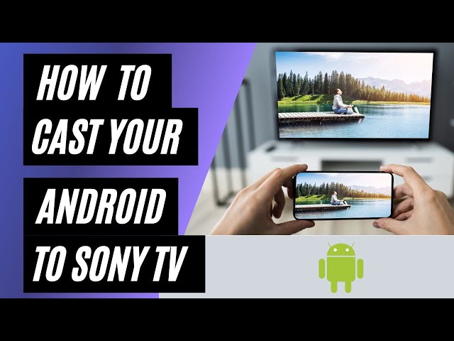 How To Cast Android to Sony TV