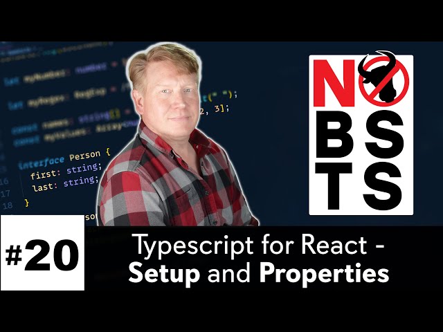 No BS TS #20 - Typescript/React - Setup and Properties