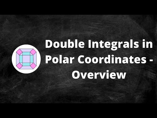 Double Integrals in Polar Coordinates