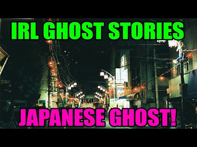 IRL Ghost Stories - Tokyo's Stalking Ghost