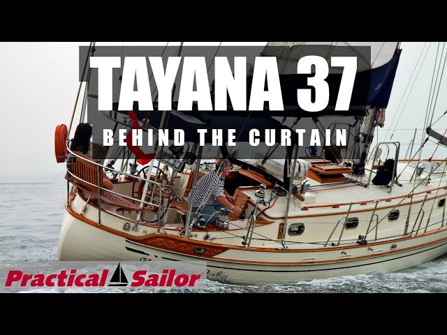 Tayana 37: What You Should Know | Boat Review