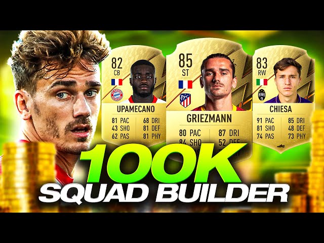 100K SQUAD BUILDER! 😍 - FIFA 22 Ultimate Team