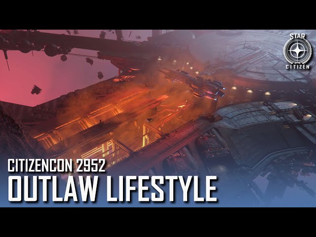 Outlaw Lifestyle | Journey to 4.0 (CitizenCon 2952)