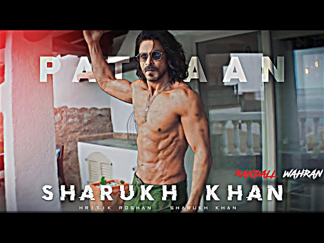 PATHAAN - SHARUKH KHAN EDIT | PATHAN STATUS | HRITIK ROSHAN X SRK  | RANDALL WAHRAN