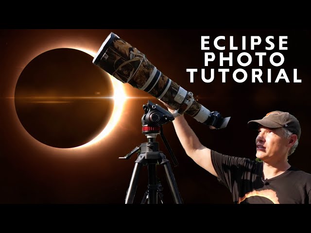 Solar Eclipse Photography Tutorial & Tips