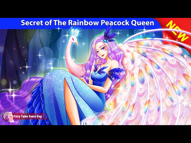 Secret of The Rainbow Peacock Queen 🦚🌈 Bedtime Stories - English Fairy Tales 🌛 Fairy Tales Every Day