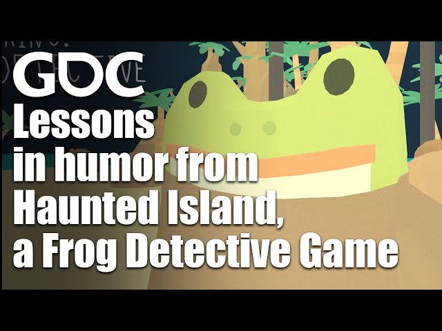Building Games Around Humor: Lessons from The Haunted Island, a Frog Detective Game