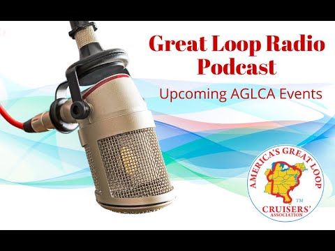 Great Loop Radio Podcast: Upcoming AGLCA Events