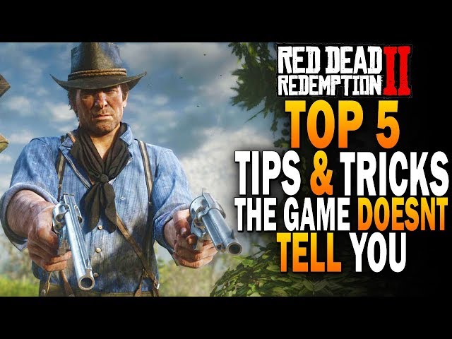 Top 5 Tips And Tricks The Game Doesn't Tell You! - Red Dead Redemption 2 Guide [RDR2]