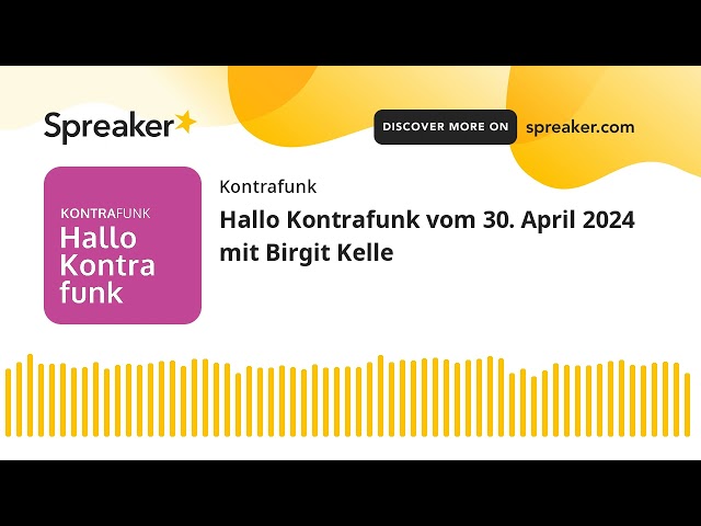Hallo Kontrafunk vom 30. April 2024 mit Birgit Kelle