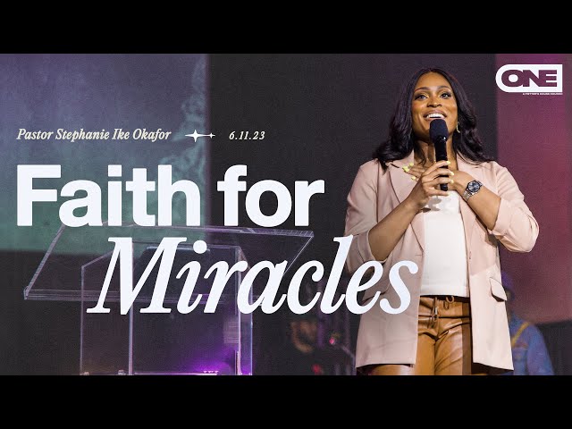 Faith For Miracles - Stephanie Ike