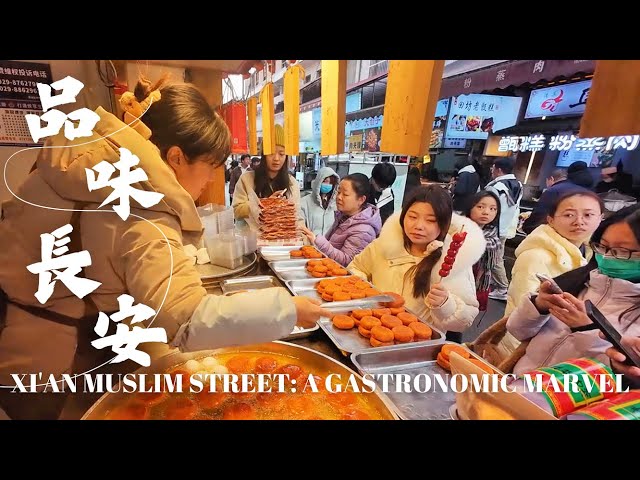 Muslim Street in Xi'An City -  the food paradise that captivates gourmets