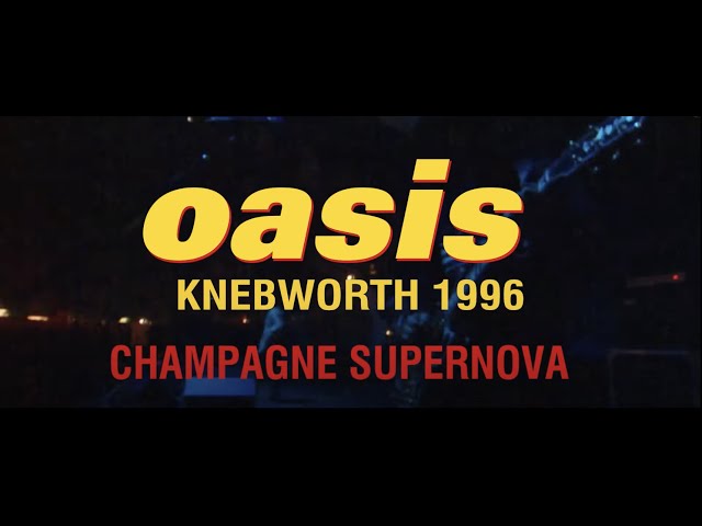 Oasis - Champagne Supernova (Live at Knebworth) [Taken from 'Oasis Knebworth 1996']