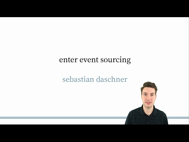 3. Event Sourcing - Event Sourcing, Distributed Systems & CQRS