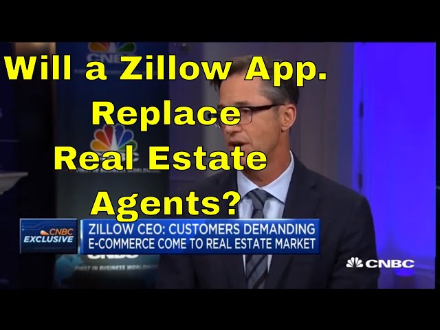 Will Zillow Replace Real Estate Agents with an App? What is Zillow 2.0? How Will Zillow 2.0 Work?