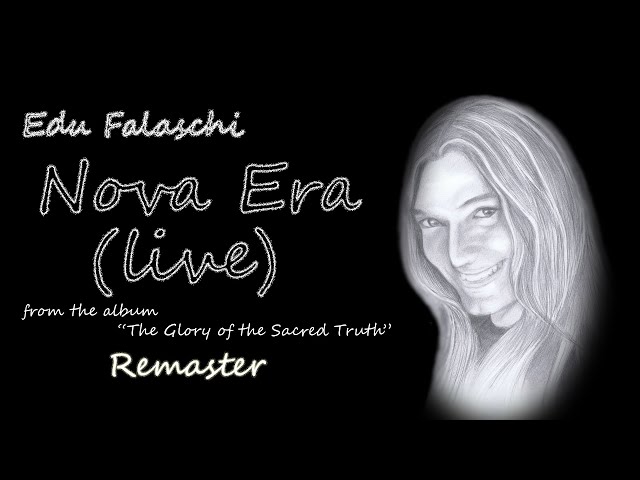 Edu Falaschi-Nova Era(Live) [Remaster]