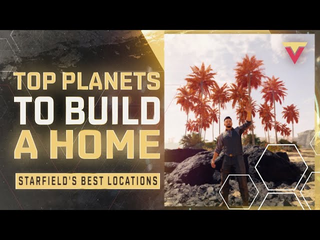 Most Beautiful Planets to Build A Home in Starfield
