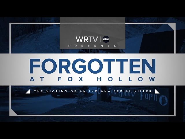 WRTV Presents: Forgotten at Fox Hollow, the Victims of an Indiana Serial Killer