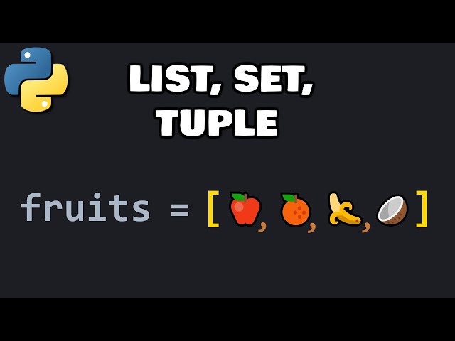 Python lists, sets, and tuples explained 🍍
