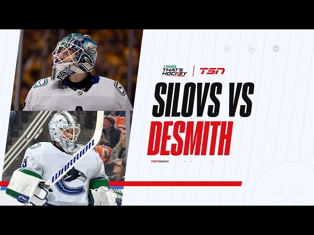 7-Eleven That's Hockey: Silovs vs. DeSmith - Who's the better Demko replacement?