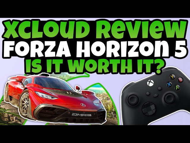 Forza Horizon 5 On Xbox Game Streaming, Is It Worth It? | XCloud