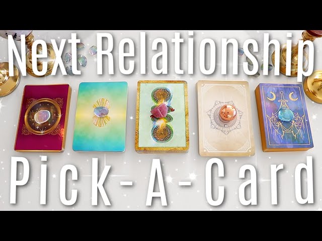 Your Next Relationship (Singles) In-Depth Reading 🔮 (PICK A CARD)