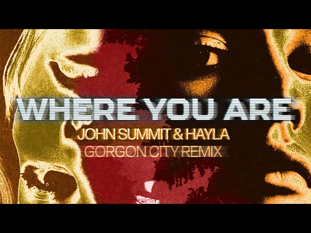 John Summit & Hayla - Where You Are (Gorgon City Remix) [Official Lyric Visualizer]